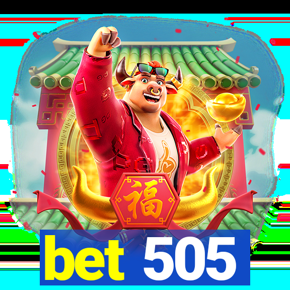 bet 505